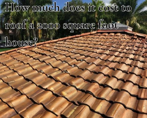 a 2000 sq ft roofing